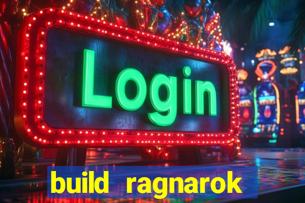 build ragnarok history reborn farm